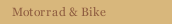 Motorrad & Bike